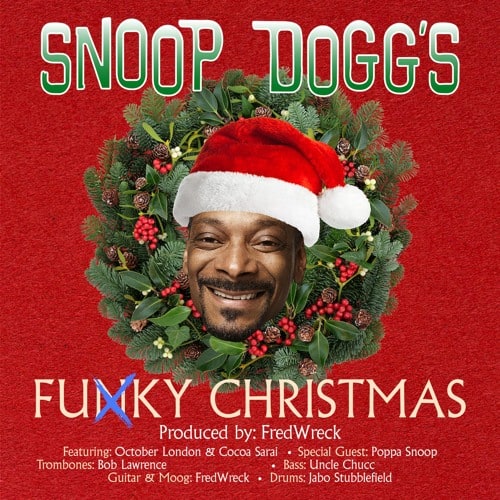 New Music Snoop Dogg (Feat. October London) - Funky Christmas + The Greatest Gift