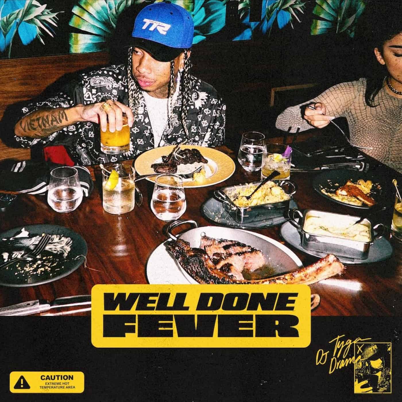Tyga & DJ Drama Releases Their New Mixtape Well Done Fever