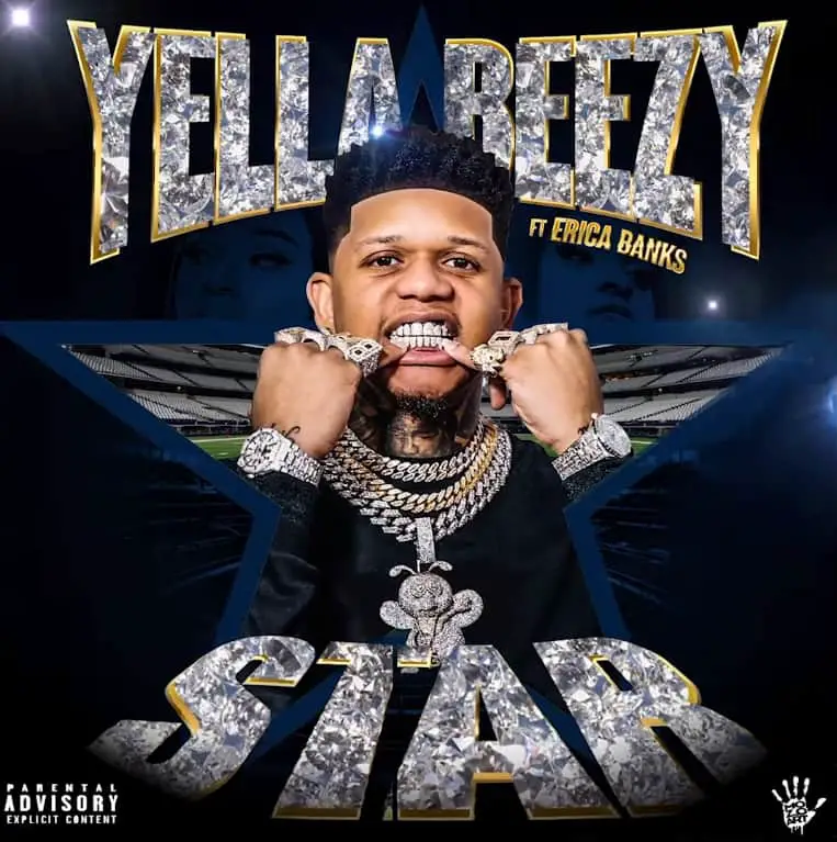 New Music Yella Beezy - STAR (Feat. Erica Banks)