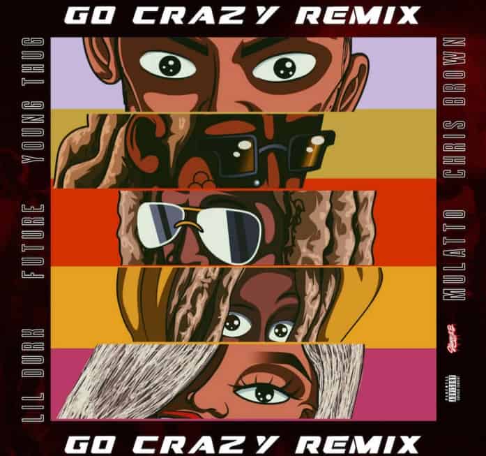 Chris Brown & Young Thug Drops Go Crazy Remix Feat. Future, Lil Durk & Mulatto