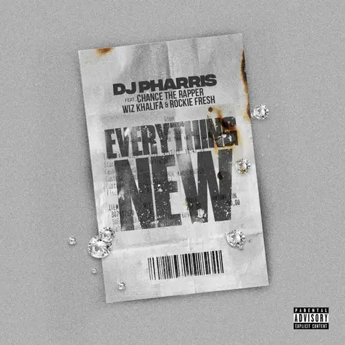 New Music DJ Pharris - Everything New (Feat. Chance The Rapper, Wiz Khalifa & Rockie Fresh)