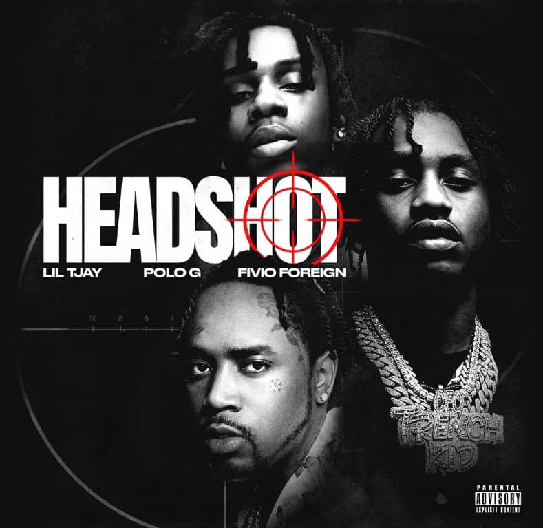 New Music Lil Tjay - Headshot (Feat. Polo G & Fivio Foreign)