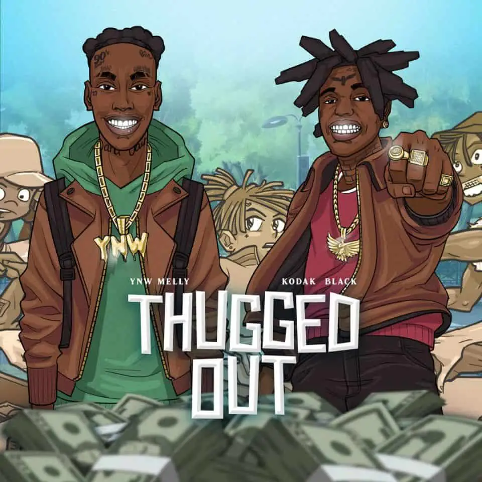 New Music YNW Melly - Thugged Out (Feat. Kodak Black)