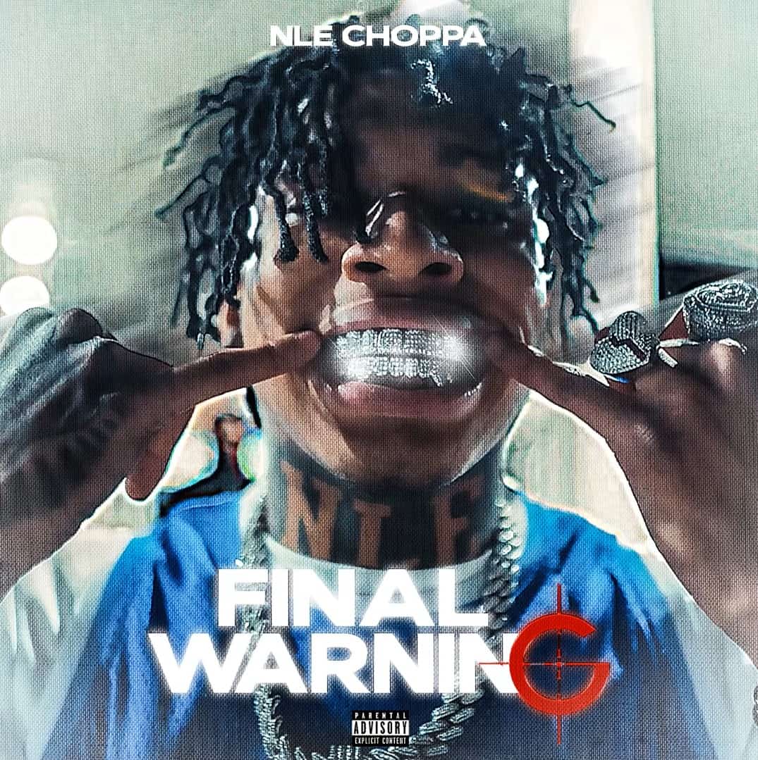 NLE Choppa Releases A New Track Final Warning