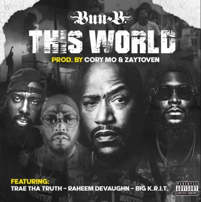 Bun B, Trae Tha Truth, Big K.R.I.T. & Raheem DeVaughn drops New Song This World