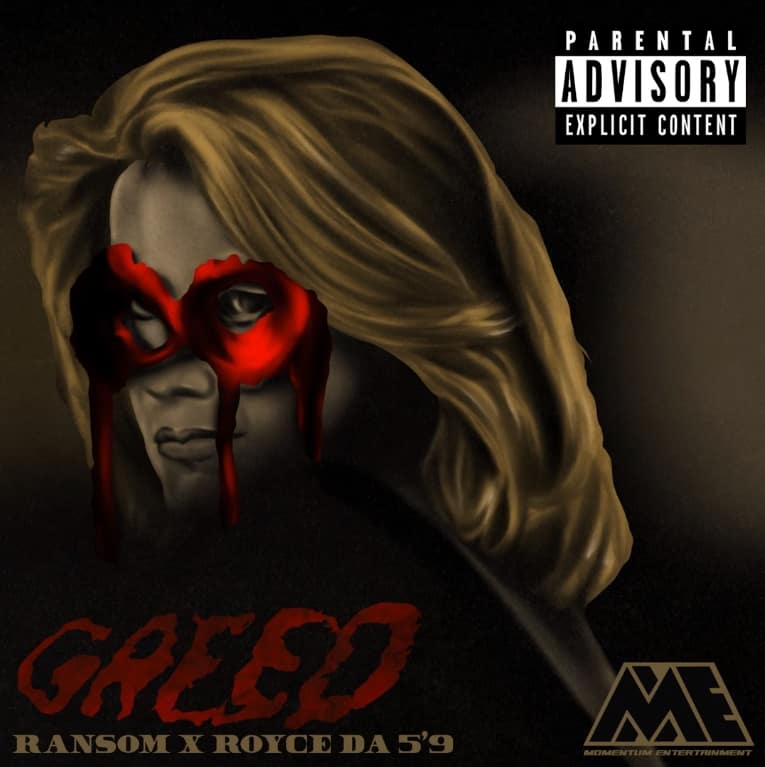 Ransom Releases A New Song Greed Feat. Royce Da 5'9