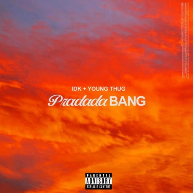 IDK Releases New Song Pradada Bang Feat. Young Thug