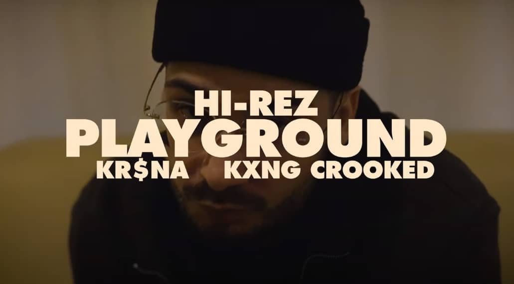 New Music Hi-Rez, KRSNA & KXNG Crooked - Playground