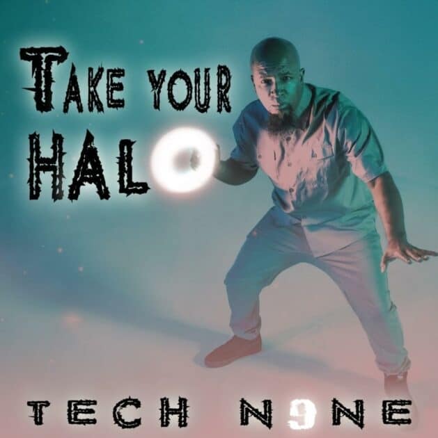 Tech N9ne Releases A New Single Take Your Halo