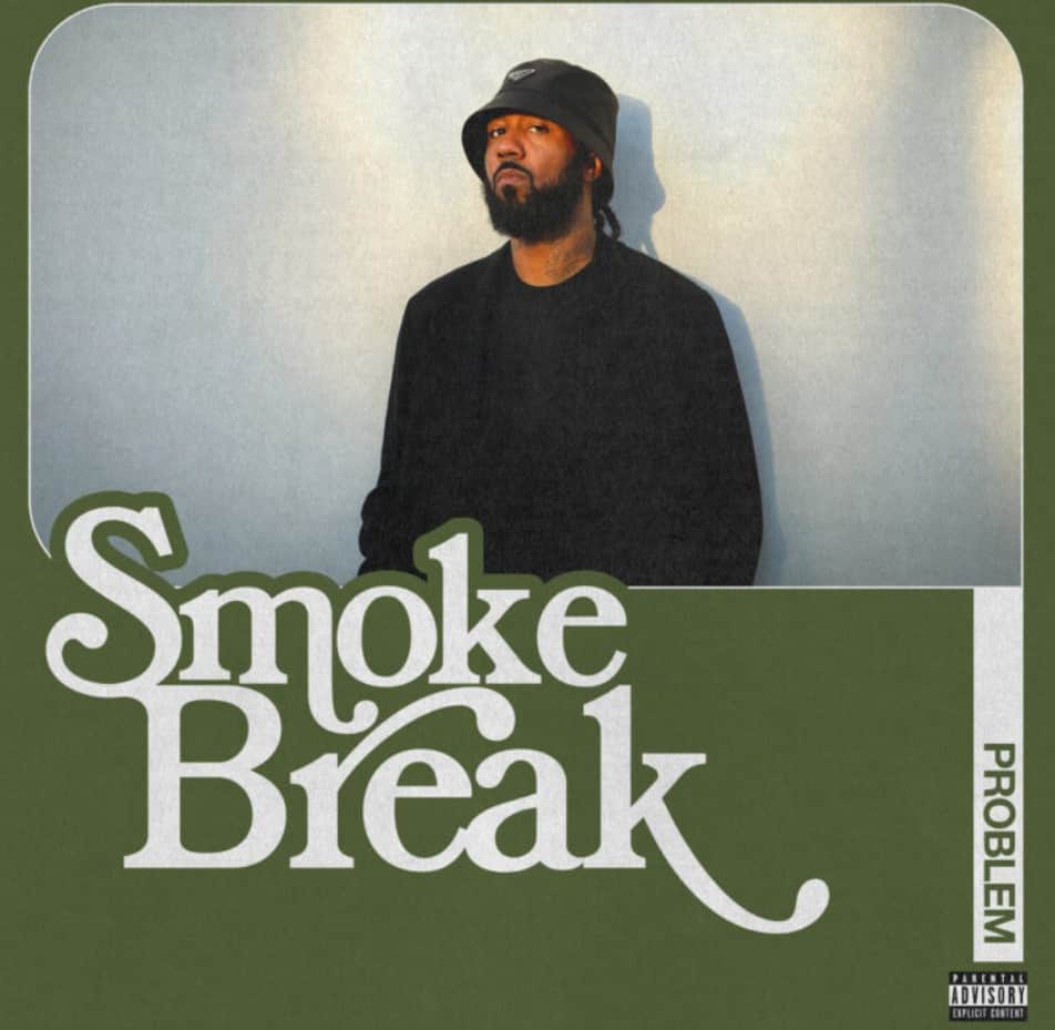 Stream Problem Releases His New Smoke Break EP