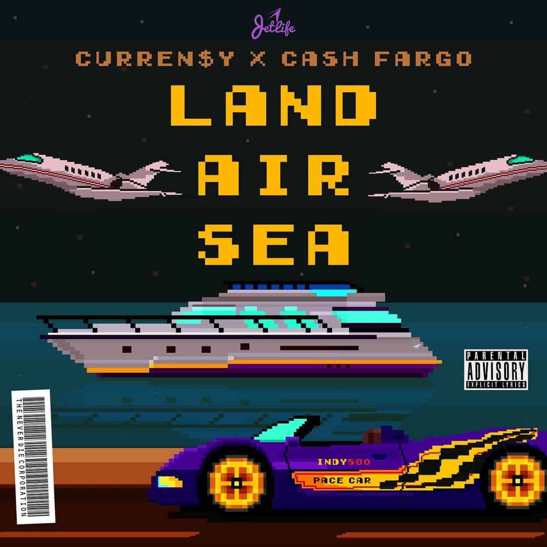 Currensy & Cash Fargo Drops New Joint Project Land Air Sea