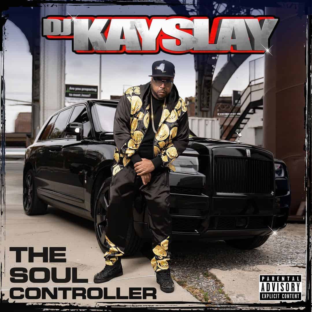 DJ Kay Slay Releases His New Star-Studded Album The Soul Controller