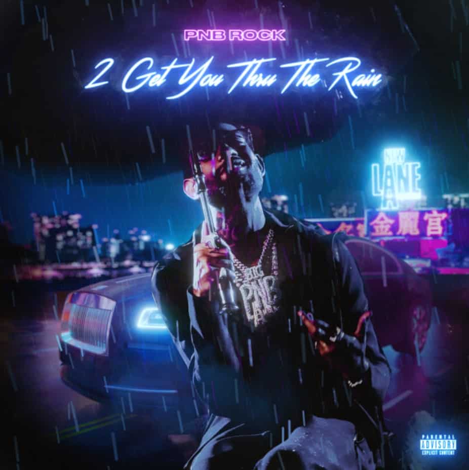 PnB Rock Drops His New EP 2 Get You Thru The Rain Feat. Young Thug, Lil Baby & More