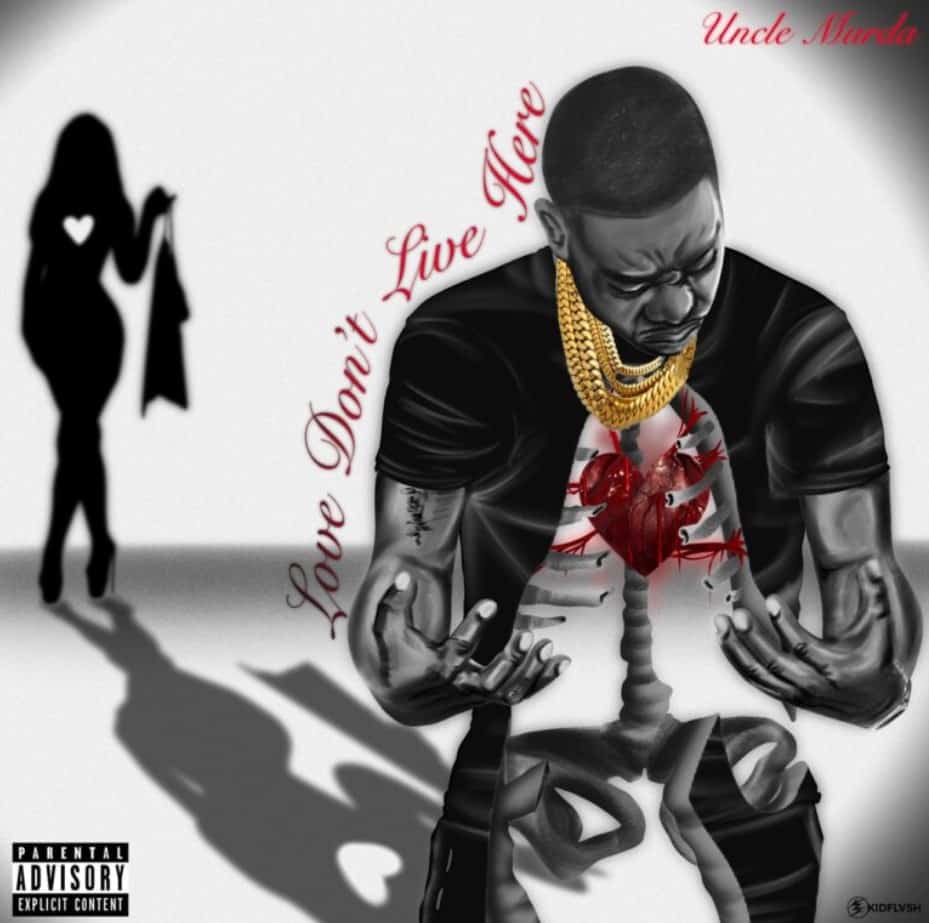 Uncle Murda Releases A New Mixtape Love Don't Live Here