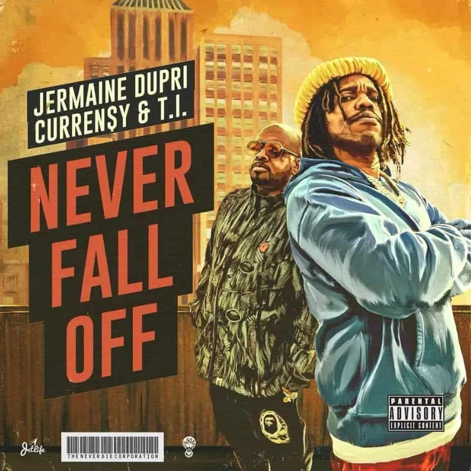 New Music Currensy & Jermaine Dupri - Never Fall Off (Feat. T.I.)